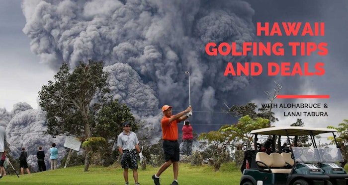 Hawaii Golfing Tips and Deals