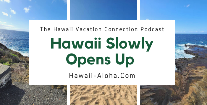 Hawaii shows signs of opening back up – Tourism still on hold for now