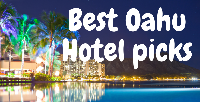 Best Oahu Hotel Picks