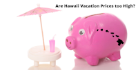 Hawaii Vacation prices