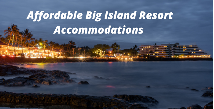 Affordable Big Island Hotels