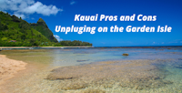 Kauai Pros and Cons