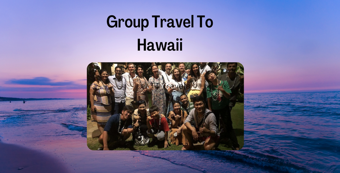 Booking Hawaii Group Travel and Family Vacations to Hawaii