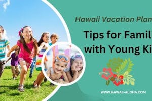 Hawaii-Vacation-young-kids- Hawaii-Vacation-young-kids-