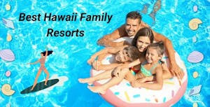 best-hawaii-family-resorts