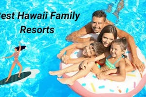best-hawaii-family-resorts best-hawaii-family-resorts