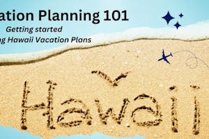 making-hawaii-vacation-plans making-hawaii-vacation-plans