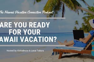 Are you Ready for your Hawaii Vacation Hawaii vacation